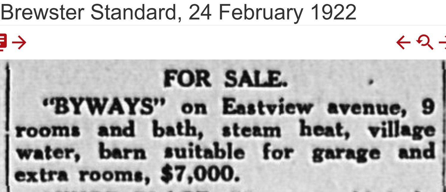 Brewster Standard for-sale advertisement, February 24, 1922: 'BYWAYS' on Eastview avenue, 9 rooms and bath, steam heat, village water, barn suitable for garage and extra rooms, $7,000.