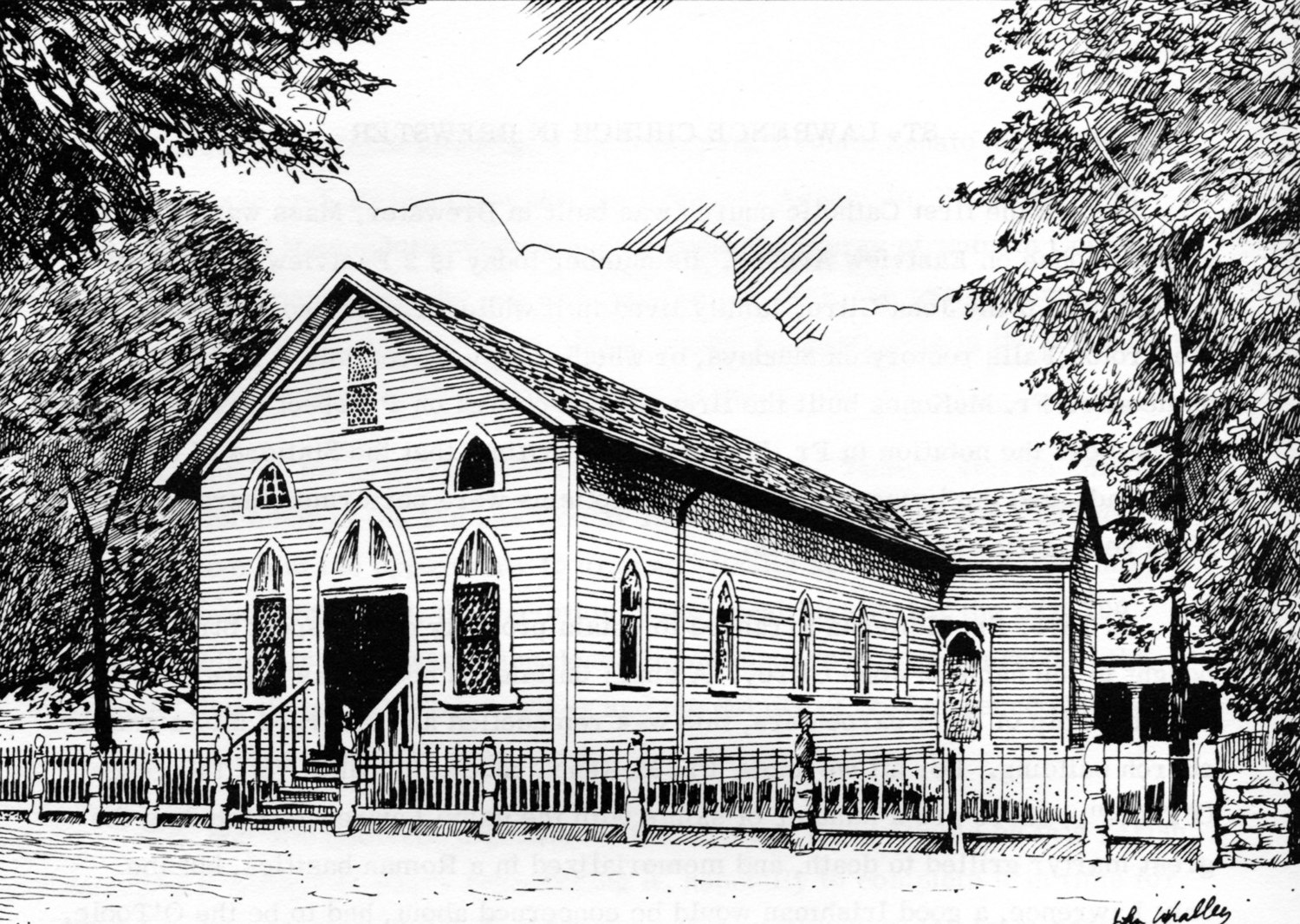 Pen-and-ink drawing of a small wooden Gothic-windowed church with a peaked gable and pointed-arch entrance, behind a picket-and-iron fence with trees overhanging; signed John Whalley.