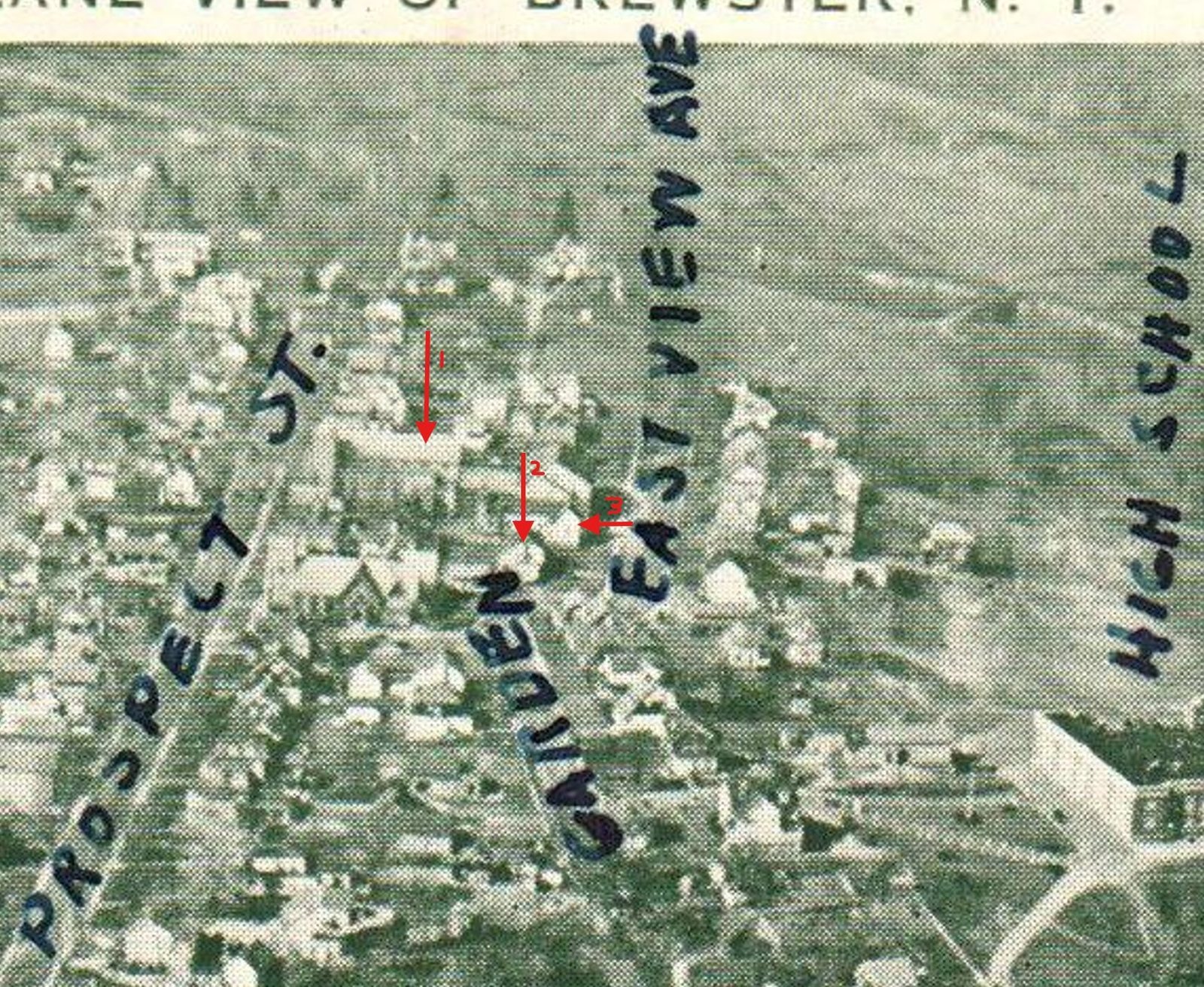 Aerial postcard view of Brewster with streets labeled Prospect St., Garden, Eastview Ave., and High School. Three red arrows mark, from upper left: (1) the stone St. Lawrence church, (2) a gambrel-roofed house with a prominent central chimney, and (3) a smaller building.